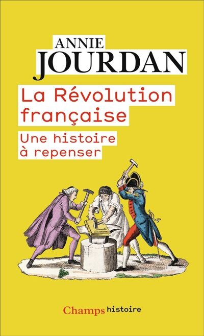 La Révolution française: une histoire à repenser