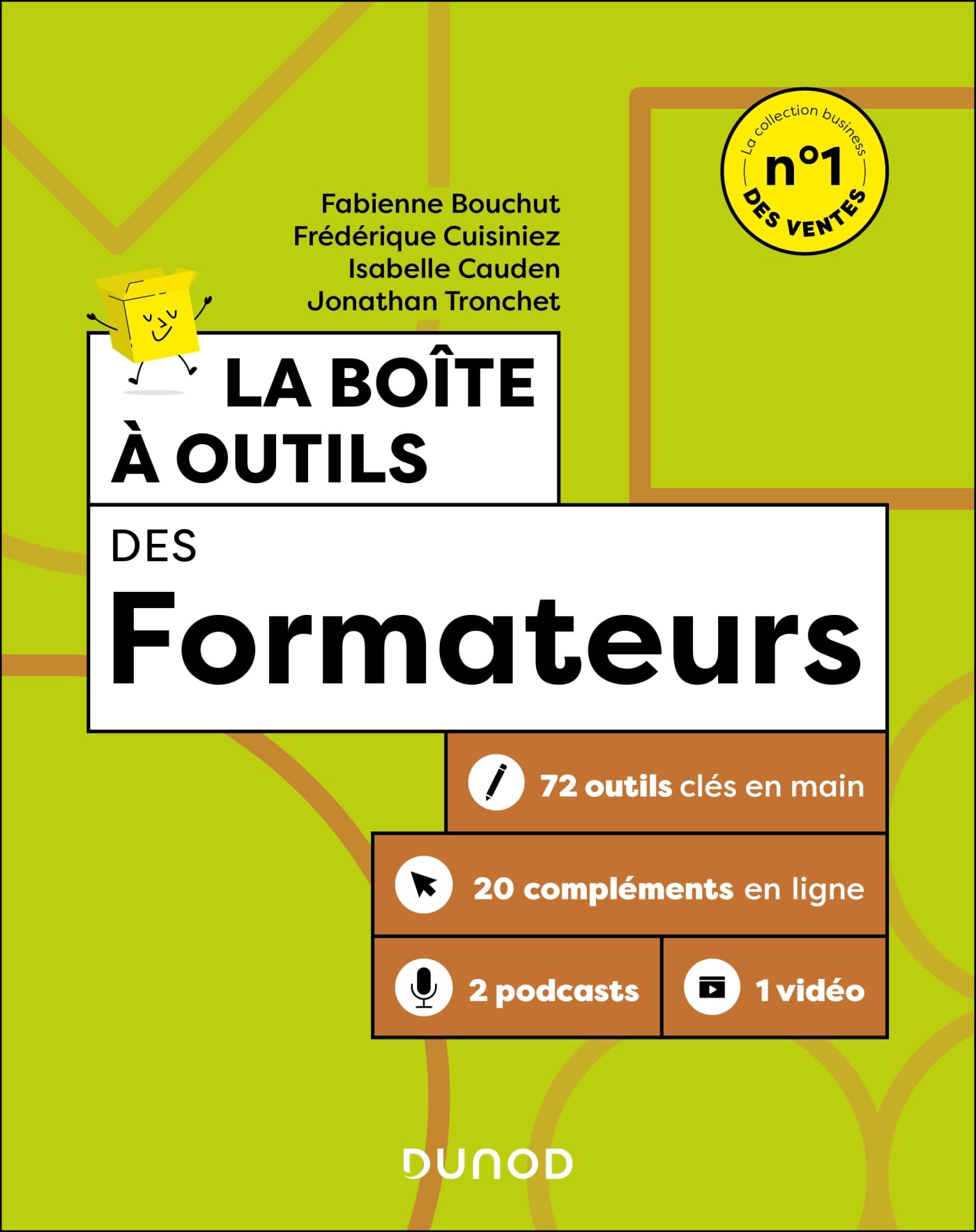 La boîte à outils des formateurs: 72 outils clés en main, 20 compléments en ligne, 2 podcasts, 1 vidéo