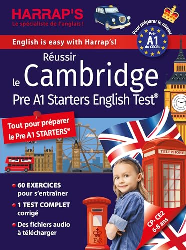 Réussir le Cambridge Pre A1 Starters English Test: tout pour préparer le Pre A1 Starters: pour préparer le niveau Pré-A1 du CECRL, CP-CE2, 6-8 ans