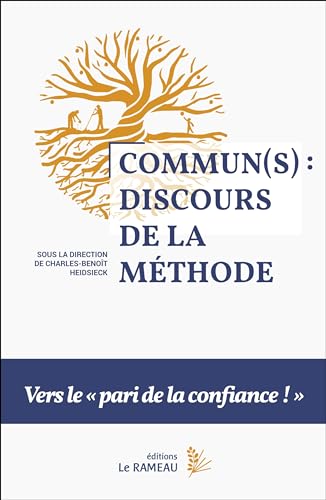 Commun(s): discours de la méthode: Vers le " pari de la confiance "!