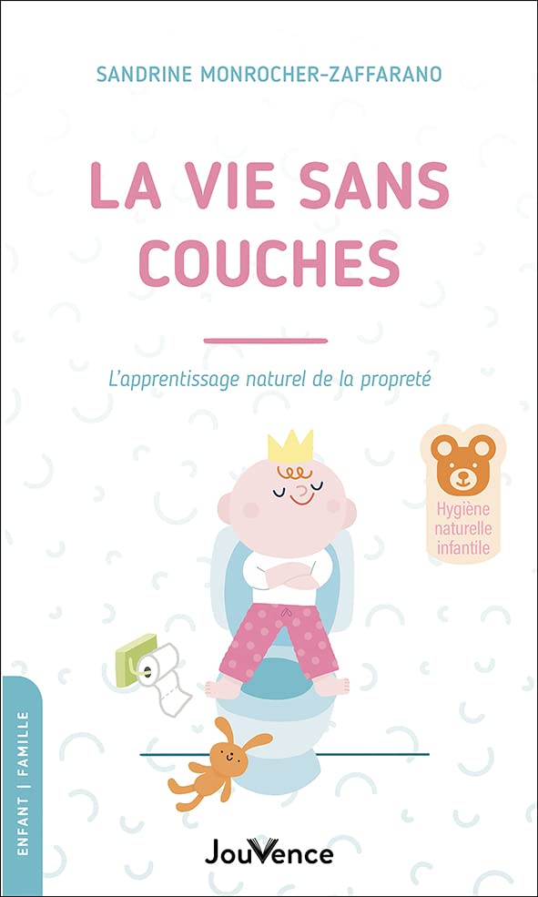 La vie sans couches: l'apprentissage naturel de la propreté