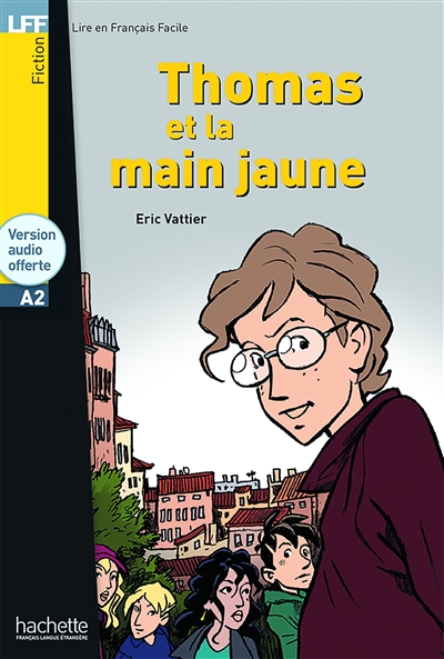 LFF - Thomas et la main jaune (A2)