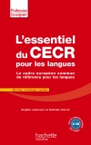 L'essentiel du CECR pour les langues: le Cadre européen commun de référence pour les langues: école, collège, lycée