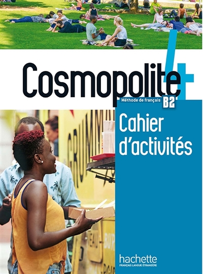 Cosmopolite 4, méthode de français, B2: cahier d'activités