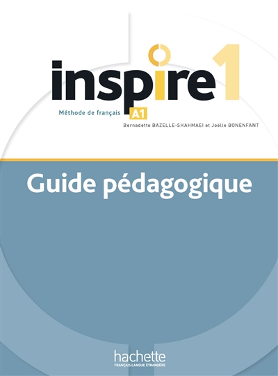 Inspire 1: méthode de français, A1: guide pédagogique