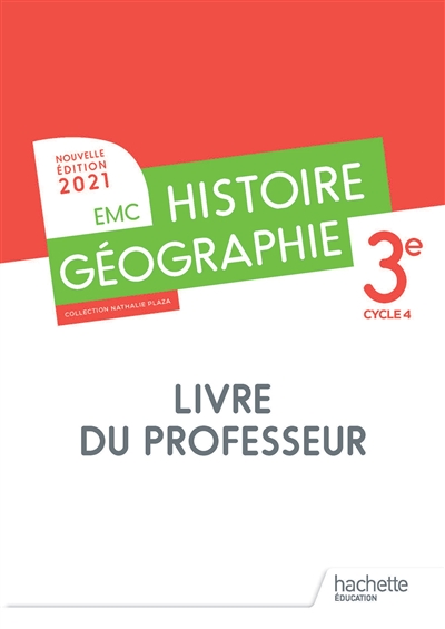 Histoire géographie, EMC, 3e, cycle 4: livre du professeur: 2021