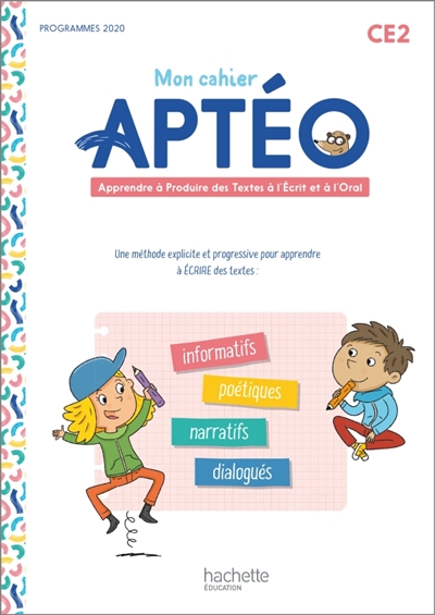 Mon cahier Aptéo CE2: apprendre à produire des textes à l'écrit et à l'oral: programmes 2020