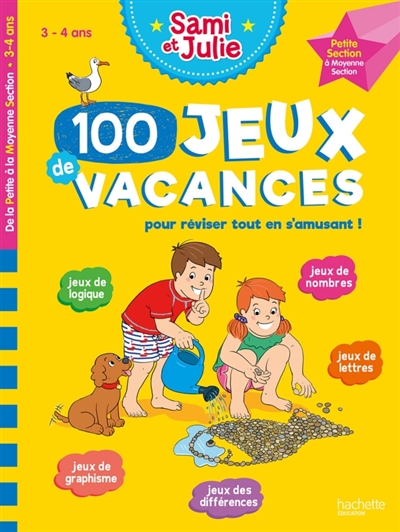100 Jeux de vacances - Sami et Julie - De la Petite à la Moyenne Section - Cahier de vacances 2026