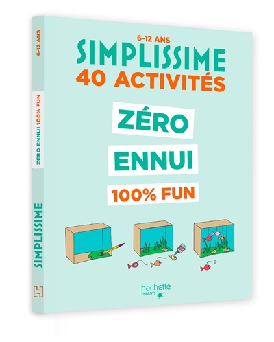Simplissime: 40 activités zéro ennui 100 % fun: 6-12 ans