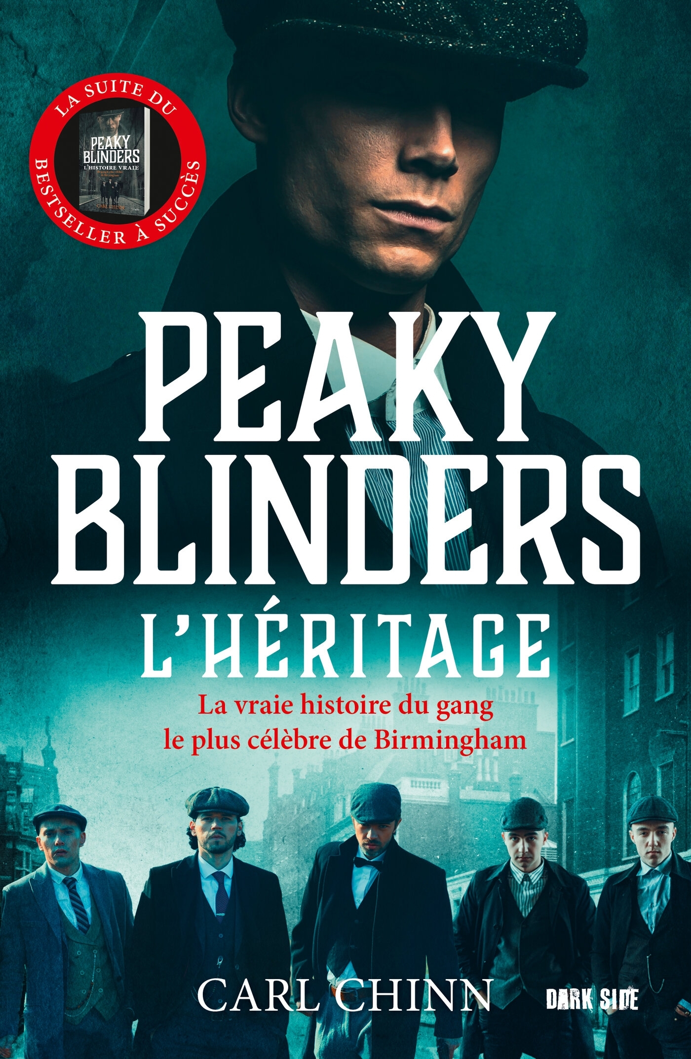 Peaky Blinders. L'héritage: la vraie histoire du gang le plus célèbre de Birmingham