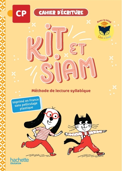 Kit et Siam CP: méthode de lecture syllabique: cahier d'écriture