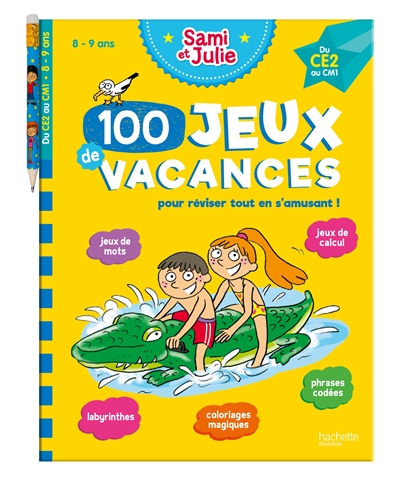 100 jeux de vacances pour réviser tout en s'amusant!: 8-9 ans, du CE2 au CM1