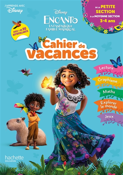 Encanto, la fantastique famille Madrigal: cahier de vacances: de la petite section à la moyenne section, 3-4 ans