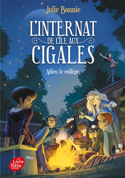 L'internat de l'ile aux cigales - Tome 4 - Adieu le collège