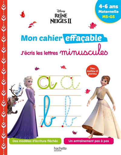 La reine des neiges II: mon cahier effaçable, j'écris les lettres minuscules: 4-6 ans, maternelle, MS, GS