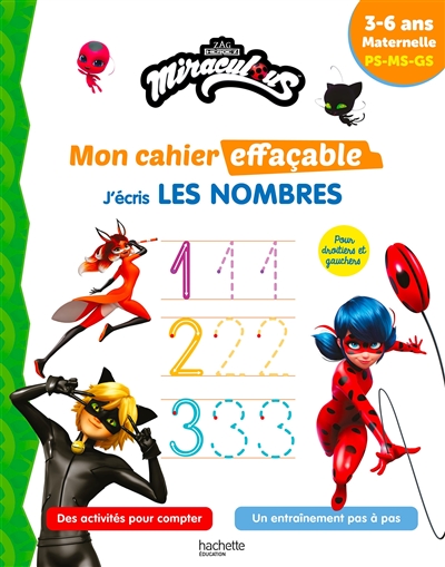 Miraculous: mon cahier effaçable, j'écris les nombres: 3-6 ans, maternelle, PS, MS, GS