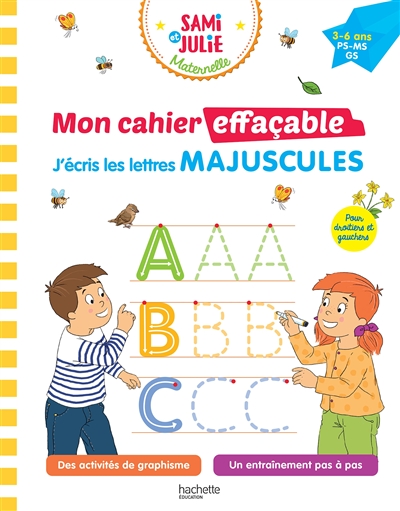 Sami et Julie maternelle: mon cahier effaçable, j'écris les lettres majuscules: 3-6 ans, PS, MS, GS