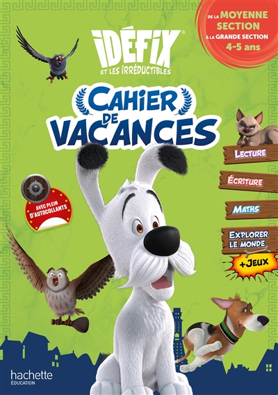 Idéfix, de la moyenne section à la grande section, 4-5 ans: cahier de vacances