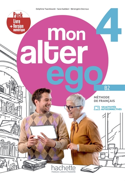 Mon alter ego 4, méthode de français B2: pack livre + version numérique