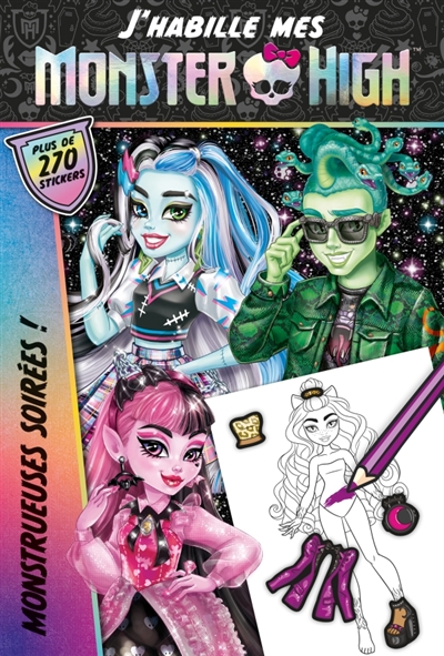 J'habille mes Monster High. Monstrueuses soirées!: plus de 270 stickers