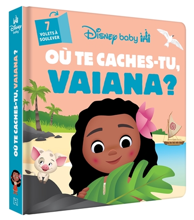 DISNEY BABY - Où te caches-tu Vaiana?- Avec des volets à soulever