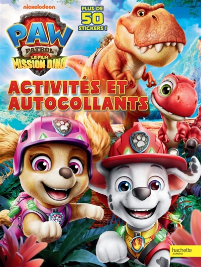 La Pat' Patrouille: le film - Mission Dino - Activités et Autocollants