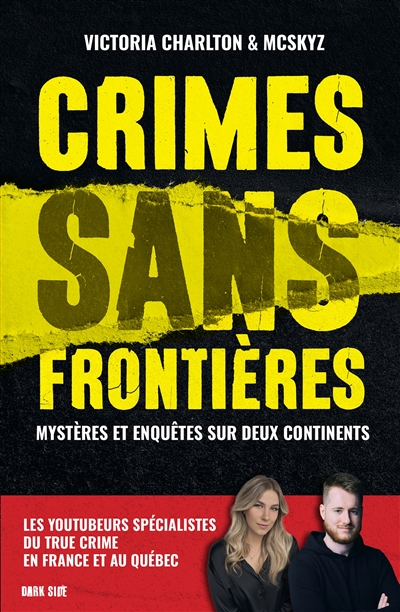 Crimes sans frontières: mystères et enquêtes sur deux continents