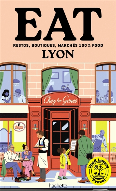 Food Lovers Travel: Eat Lyon