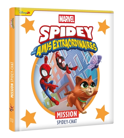SPIDEY ET SES AMIS EXTRAORDINAIRES - Mission Spidey-Chat - MARVEL