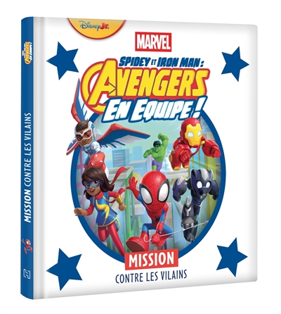 SPIDEY ET SES AMIS EXTRAORDINAIRES - Mission contre les vilains - MARVEL - Spidey et Iron Man: Avengers en équipe!