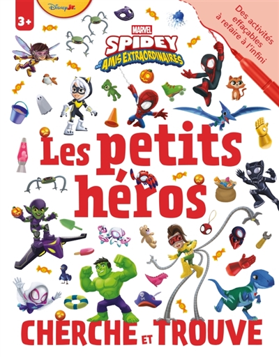 SPIDEY ET SES AMIS EXTRAORDINAIRES: Cherche et Trouve - Cahier de jeux effaçable - MARVEL: Les Petits Héros