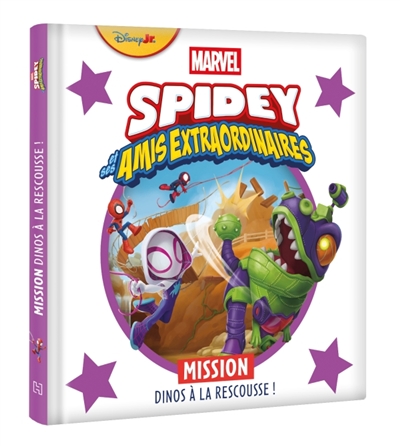 SPIDEY ET SES AMIS EXTRAORDINAIRES - Mission dinos à la rescousse! - MARVEL