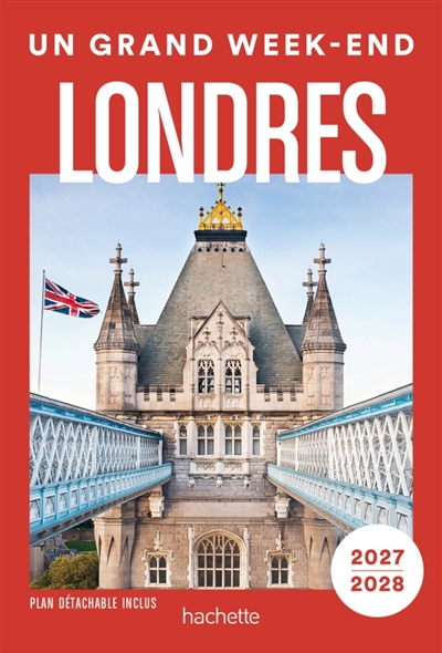 Londres 2027-2028 Guide Un Grand Week-end