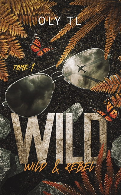 Wild & rebel. Vol. 1. Wild