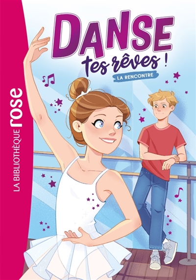 Danse tes rêves!. Vol. 1. La rencontre