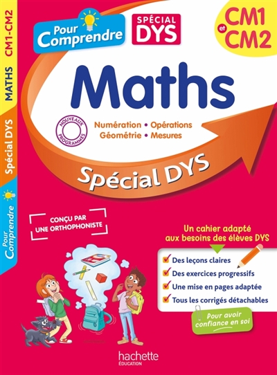 Pour comprendre, maths CM1 et CM2: spécial dys: nouveaux programmes