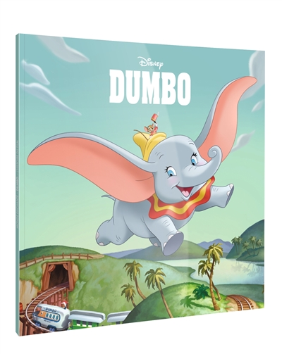 DUMBO - Monde Enchanté - L'histoire du film - Disney