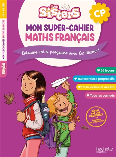 Les Sisters, mon super-cahier maths français, CP, 6-7 ans: entraîne-toi et progresse avec les Sisters!: conforme au programme