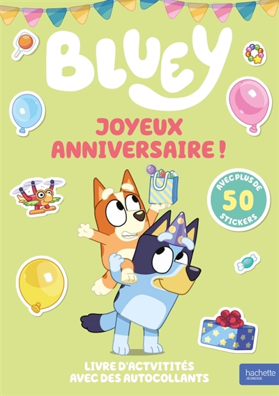 Bluey: Joyeux anniversaire!: Activités et autocollants
