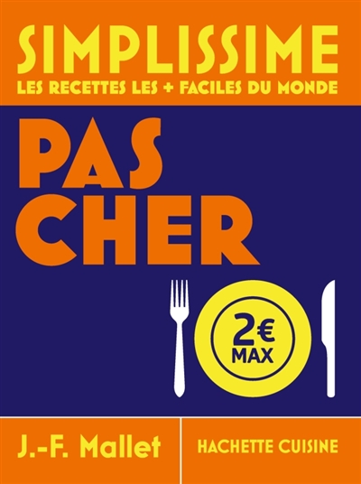 Simplissime, les recettes les + faciles du monde: pas cher