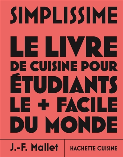 Simplissime - Le Livre de cuisine pour étudiants le + facile du monde - Nouvelle édition