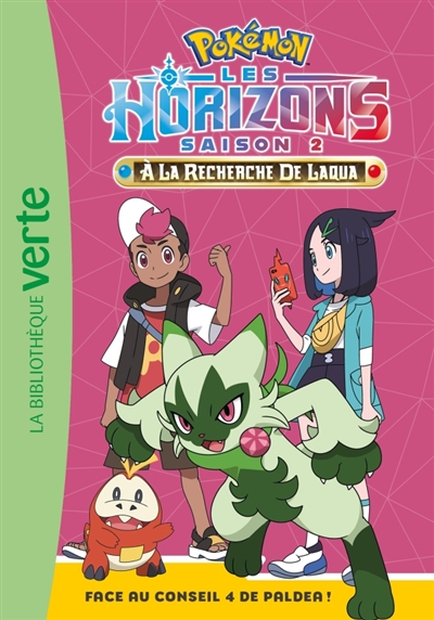 Pokémon: Les horizons, saison 2: à la recherche de Laqua. Vol. 18. Face au conseil 4 de Paldea!