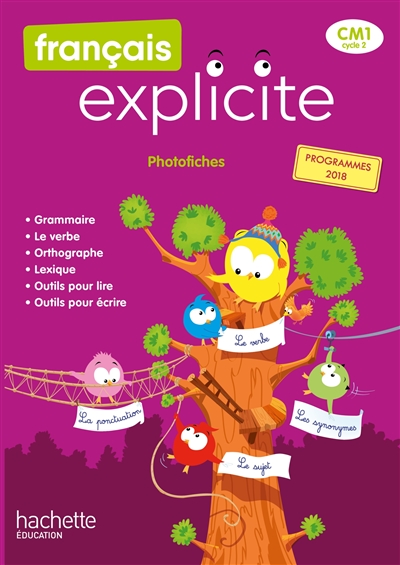 Français explicite CM1, cycle 3: photofiches: programmes 2018