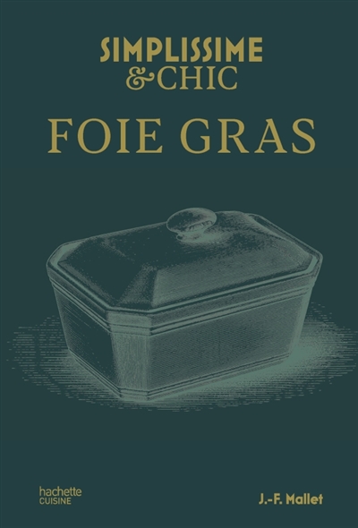 Foie gras: chic et simplissime
