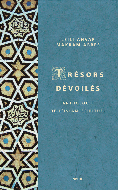 Trésors dévoilés: anthologie de l'islam spirituel
