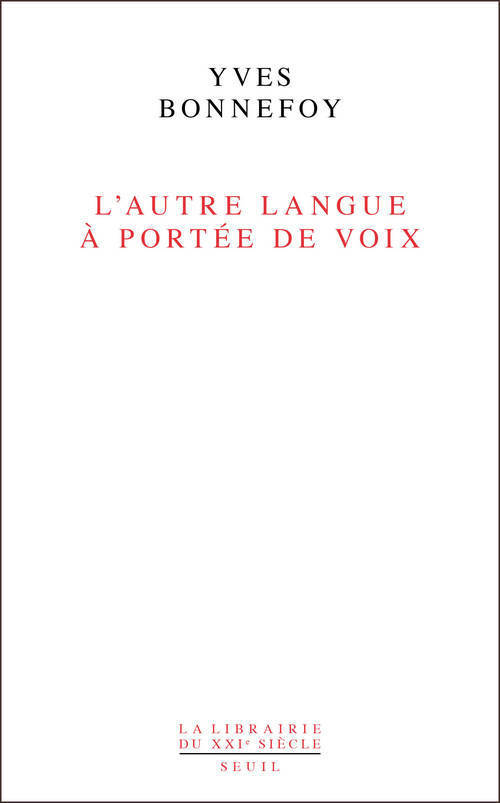 L'autre langue à portée de voix: essais sur la traduction de la poésie