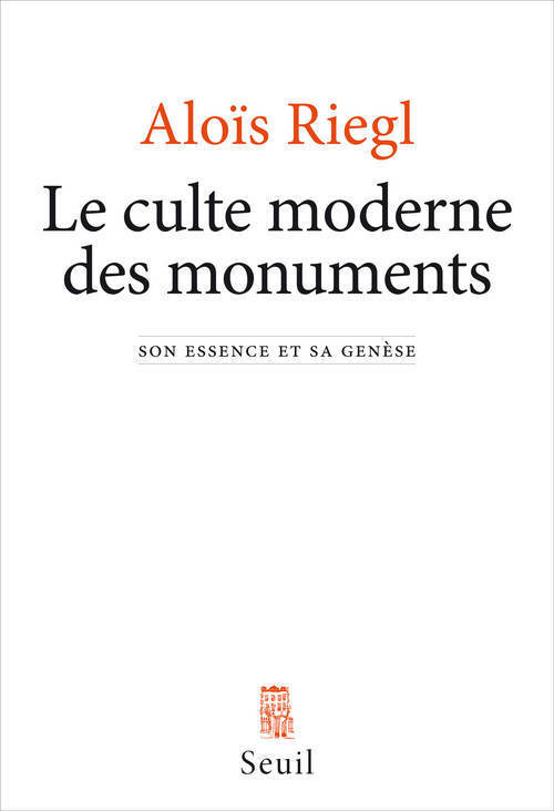 Le culte moderne des monuments: son essence et sa genèse
