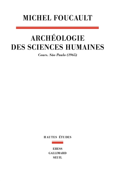 Archéologie des sciences humaines: cours: Sao Paulo (1965)