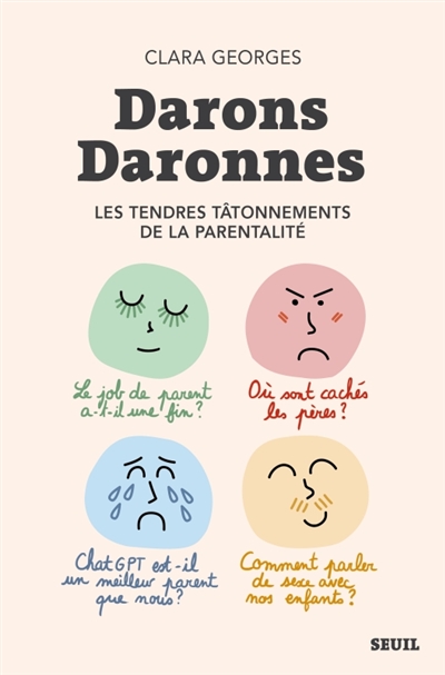 Darons daronnes: les tendres tâtonnements de la parentalité