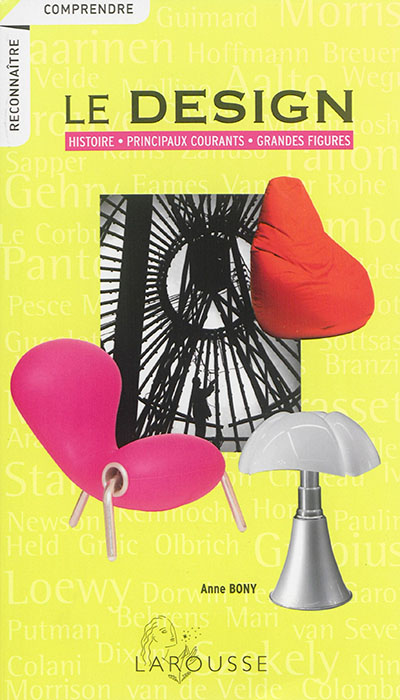 Le design: histoire, principaux courants, grandes figures